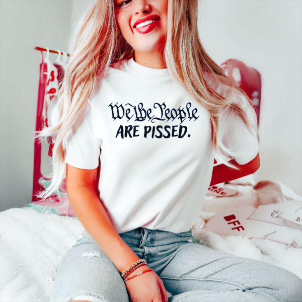 Anti-Trump-Shirt,-We-the-People-are-Pissed-Shirt-usa
