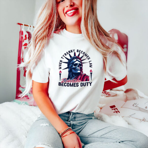 Anti-Trump-Shirt,-When-Tyranny-Becomes-Law-Rebellion-Becomes-Duty-Shirt