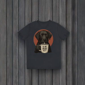 Anti-Trump-Shirt,-s-He-Dead-Yet-Black-Labrador-Shirt