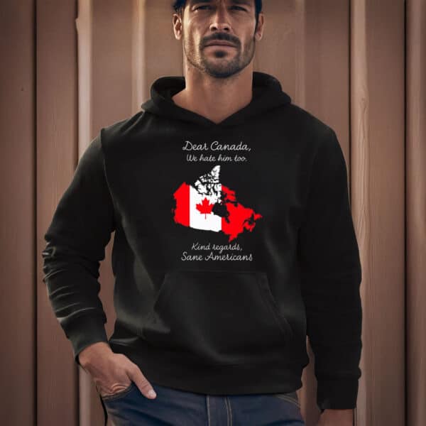 Dear-Canada,-We-Hate-Him-Too-Shirt