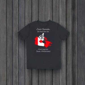 Dear-Canada,-We-Hate-Him-Too-Shirt-usa