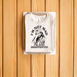 Disappointed-Jesus-I'm-Not-Mad,-I'm-Just-Disappointed-Shirt-us