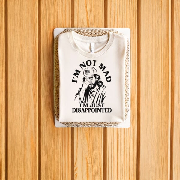 Disappointed-Jesus-I'm-Not-Mad,-I'm-Just-Disappointed-Shirt-us