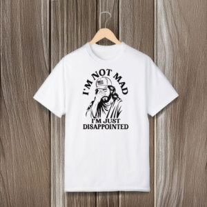 Disappointed-Jesus-I'm-Not-Mad,-I'm-Just-Disappointed-Shirt-usa