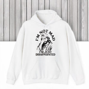 Disappointed Jesus I'm Not Mad, I'm Just Disappointed Shirt