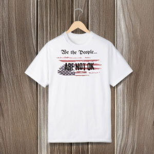 Distressed-American-Flag-Protest-Tee,-We-The-People-Are-Not-OK-T-Shirt-usa