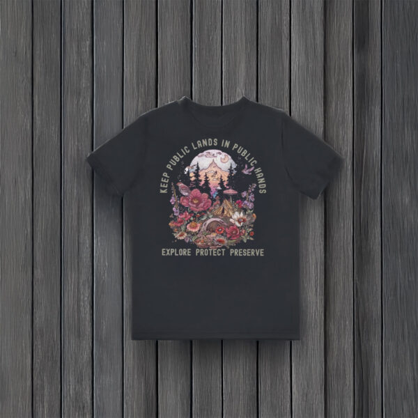 Explore-Protect-Preserve-Nature-Tee,-Keep-Public-Lands-In-Public-Hands-T-Shirt-usa
