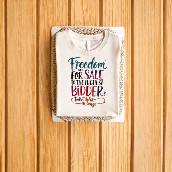 Foxtrot-Delta-Tango-Patriotic-Statement-Tee,-Freedom-Isn’t-For-Sale-T-Shirt-us