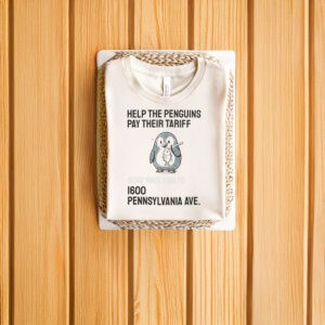 Funny-Activist-Shirt,-Help-the-Penguins-Pay-Their-Tariff-Political-Satire-Tee-us