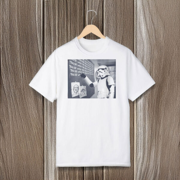 Funny-Stormtrooper-Those-Were-The-Droids-Chalkboard-T-Shirt