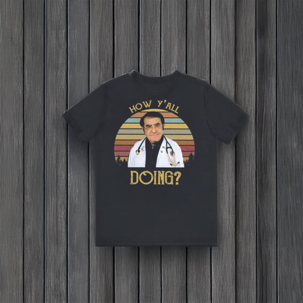 Funny-Weight-Loss-Doctor-Meme-Tee,-How-Y’All-Doing-Dr.-Now-T-Shirt
