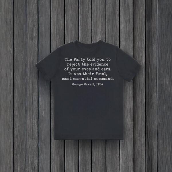 George-Orwell-1984-Quote-Anti-Trump-Liberal-Resist-T-Shirt