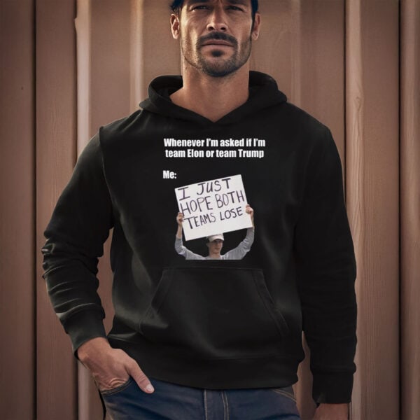 Honest-Political-Opinion-Meme-Tee,-I-Just-Hope-Both-Teams-Lose-T-Shirt-usa
