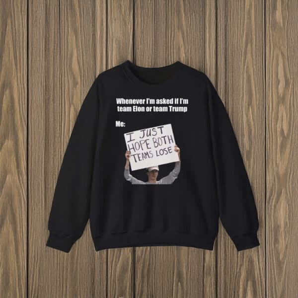 Honest-Political-Opinion-Meme-Tee,-I-Just-Hope-Both-Teams-Lose-T-Shirts