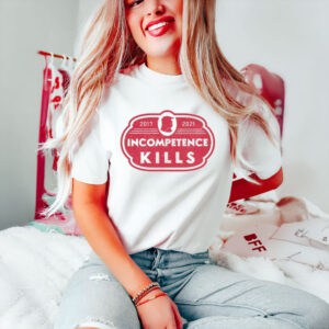 Incompetence-Kills-Anti-Trump-Political-Statement-Shirt-usa
