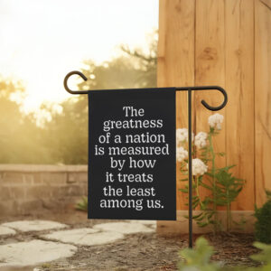 Inspirational-Quote-Garden-Flag,-The-Greatness-of-a-Nation-Flag-usa