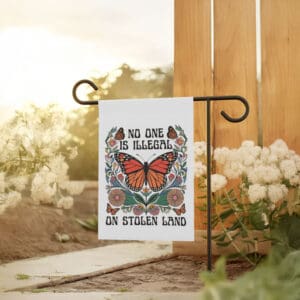 Inspirational-Social-Justice-Banner,-No-One-Is-Illegal-On-Stolen-Land-House-Flag