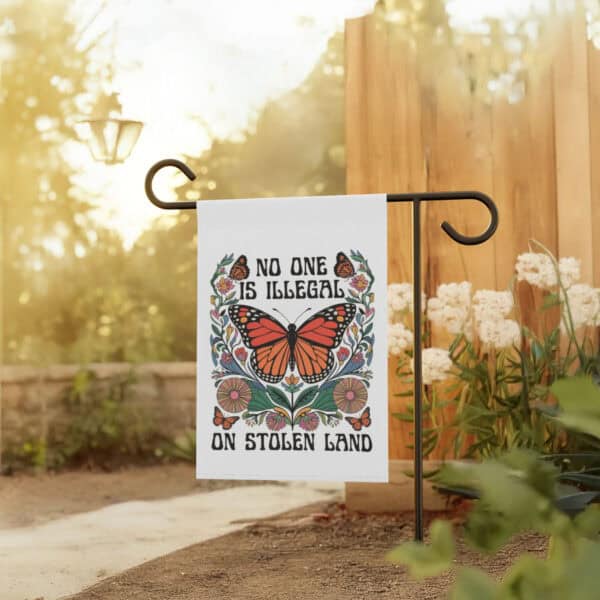 Inspirational-Social-Justice-Banner,-No-One-Is-Illegal-On-Stolen-Land-House-Flags