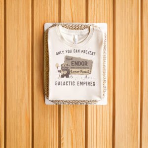 Only-You-Can-Prevent-Galactic-Empires,-Retro-Ewok-Star-Wars-Shirt-us