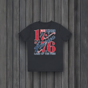 Patriotic-Land-of-the-Free-Tee,-Rejecting-Kings-Since-1776-Protest-Shirt