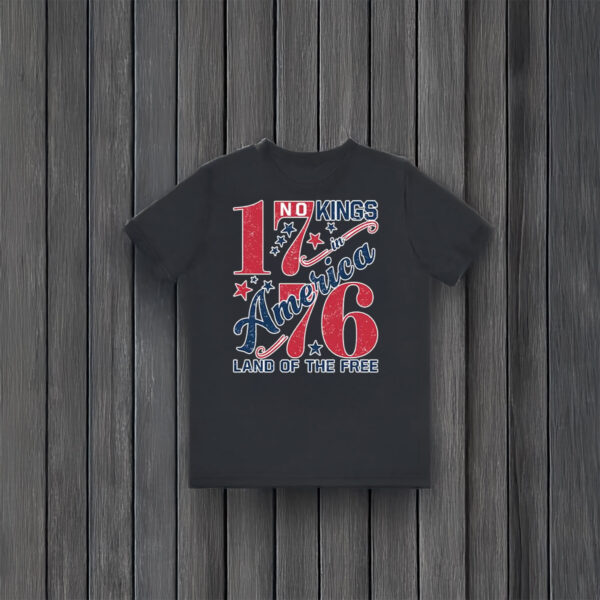 Patriotic-Land-of-the-Free-Tee,-Rejecting-Kings-Since-1776-Protest-Shirt