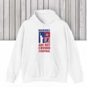 Patriotic-Military-Statement-Tee,-Marines-Are-Not-Crowd-Control-T-Shirt-us
