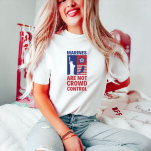 Patriotic-Military-Statement-Tee,-Marines-Are-Not-Crowd-Control-T-Shirt-usa