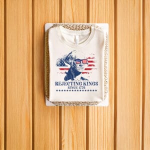 Patriotic-Rejecting-Kings-Since-1776-Tee,-George-Washington-Shirts