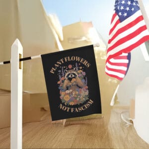 Plant-Flowers-Not-Fascism-Garden-Banner,-Subtle-Anti-Trump-Lawn-Flag