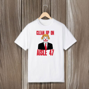 Political-Satire-Trump-Clown-Graphic-Tee,-Clean-Up-On-Aisle-47-T-Shirt-usa