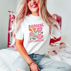 Retro-Floral-Political-Statement-Tee,-Radical-Left-Lunatic-T-Shirt