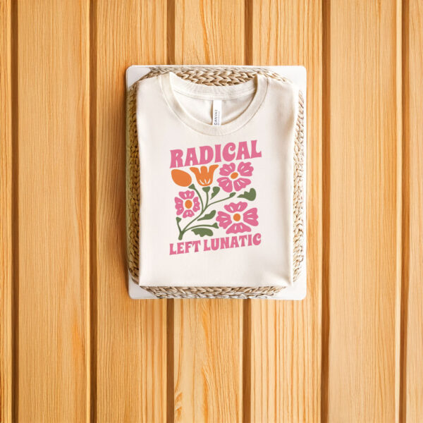 Retro-Floral-Political-Statement-Tee,-Radical-Left-Lunatic-T-Shirt-us