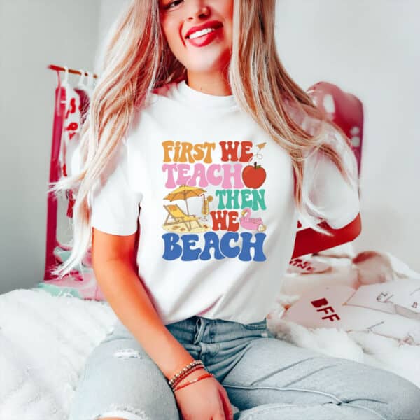 Retro-Teacher-Summer-Break-Vacation-Tee,-First-We-Teach-Then-We-Beach-T-Shirt