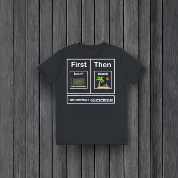 Teacher-Summer-Break-Visual-Icon-Tee,-First-Teach-Then-Beach-T-Shirt