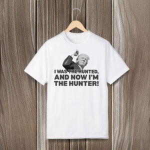 Trump-“I-Was-The-Hunted,-Now-I’m-The-Hunter”-T-Shirt,-Bold-Political-Statement-Tee-usa