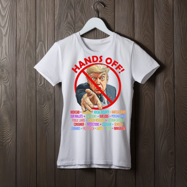 Funny Anti-Trump Hands Off Shirt