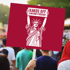 Hands Off Harvard Sign, Anti-Trump Protest Sign