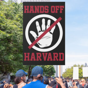 Hands Off Harvard Sign, Resist Protest Signs