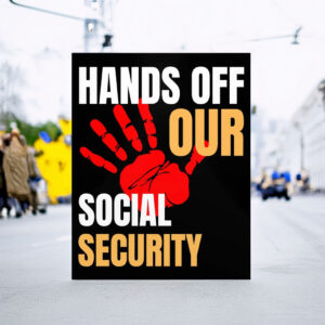 Hands Off Social Security Protest Sign