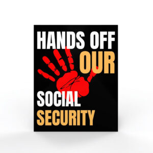 Hands Off Social Security Protest Sign