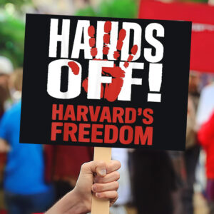 Harvard Reject Trump, Hands Off Harvard Protest Sign
