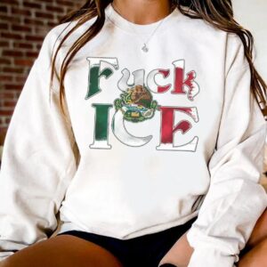 Anti Trump Fck ICE Mexico Flag t-shirt