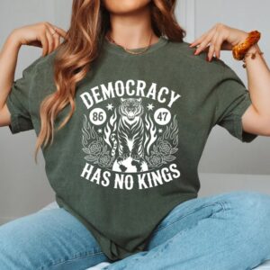 Democracy Has No Kings T-shirt, Anti Trump Shirt