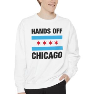 Hands Off Chicago Sweatshirt