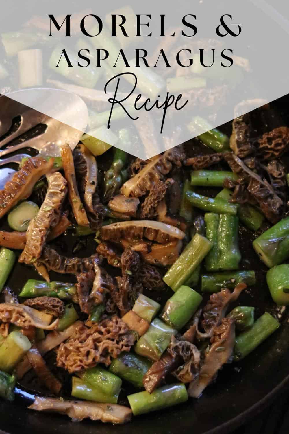 Pinterest Pin Image of sautéed morels and asparagus