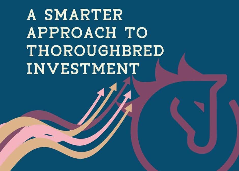 A Smarter Approach to Thoroughbred Investment: Why Partnering with horseOlogy Makes Sense