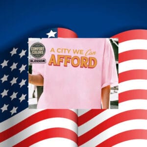 A-City-We-Can-Afford-Progressive-Campaign-T-Shirts