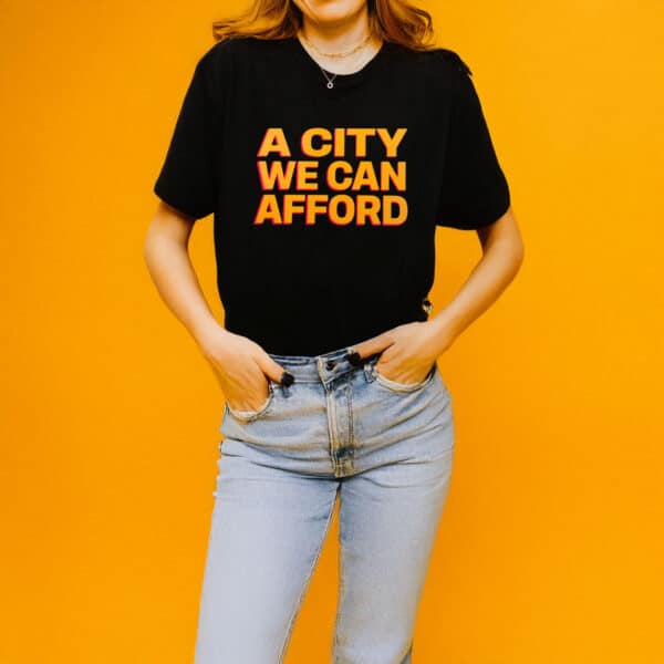 A City You Can afford T-Shirt