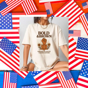 Bold-&-Brown-Fighting-for-Justice-Queens-&-Beyond-Campaign-T-Shirt-usa