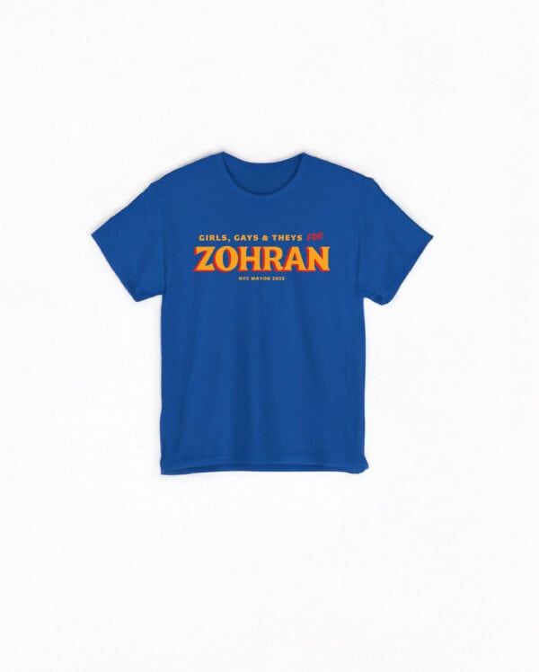Girls, Gays, and Theys for Zohran T-Shirt